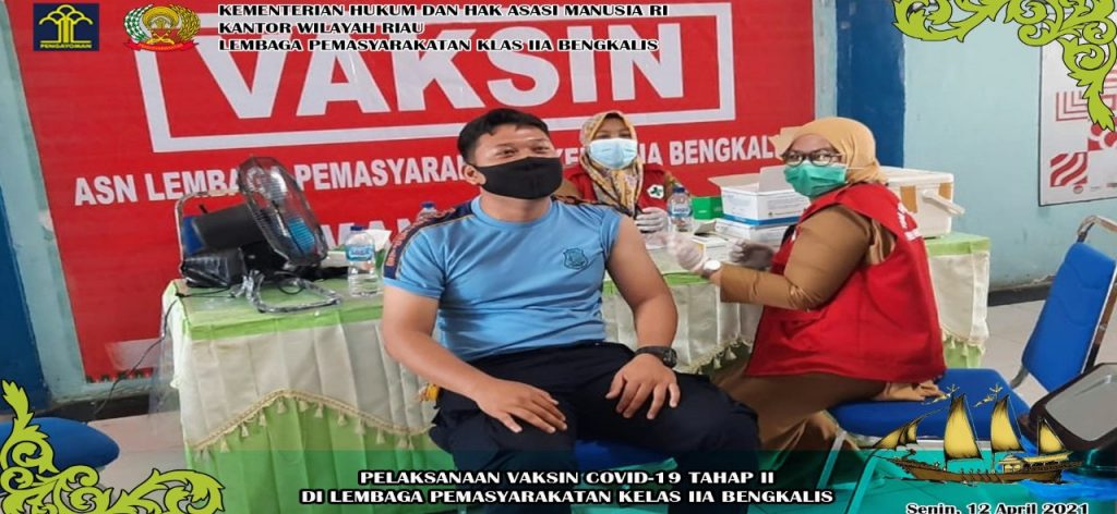 Pegawai Lapas Kelas IIA Bengkalis Kembali Vaksinasi Tahap Kedua